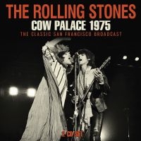 Rolling Stones The - Cow Palace 1975 (2 Cd) in the group OUR PICKS / Friday Releases / 2025-03-07 at Bengans Skivbutik AB (5580519)