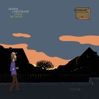 Henrik Lindstrand - Space Between in the group OUR PICKS / Friday Releases / 2025-04-25 at Bengans Skivbutik AB (5580538)