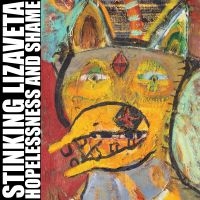 Stinking Lizaveta - Hopelessness And Shame in the group OUR PICKS / Friday Releases / 2025-03-07 at Bengans Skivbutik AB (5580552)