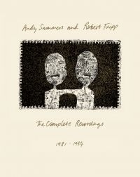 Summers Andy And Fripp Robert - Complete Recordings 1981-1984 (3 Cd in the group OUR PICKS / Friday Releases / 2025-03-28 at Bengans Skivbutik AB (5580586)