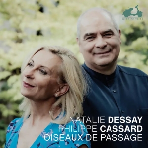 Natalie Dessay Philippe Cassard - Oiseaux De Passage in the group OUR PICKS / Friday Releases / 2025-04-11 at Bengans Skivbutik AB (5581603)