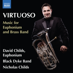 David Childs Black Dyke Band Nich - Virtuoso - Music For Euphonium & Br in the group OUR PICKS / Friday Releases / 2025-04-04 at Bengans Skivbutik AB (5581667)