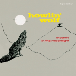 Howlin' Wolf - Moanin' In The Moonlight in the group VINYL / Blues at Bengans Skivbutik AB (5581995)