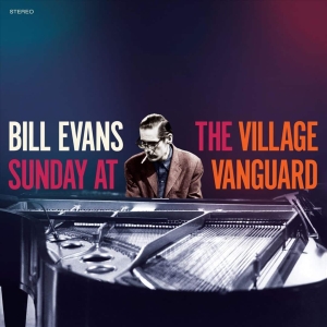 Bill Evans - Sunday At The Village Vanguard in the group OUR PICKS / Friday Releases / 2025-03-07 at Bengans Skivbutik AB (5582014)