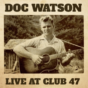 Watson Doc - Live At Club 47 in the group OUR PICKS / Frontpage - Vinyl New & Forthcoming at Bengans Skivbutik AB (5582040)