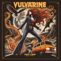 Vulvarine - Fast Lane in the group OUR PICKS / Friday Releases / 2025-03-28 at Bengans Skivbutik AB (5582078)