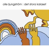 Olle Ljungström - Det Stora Kalaset in the group OTHER /  /  at Bengans Skivbutik AB (5582294)