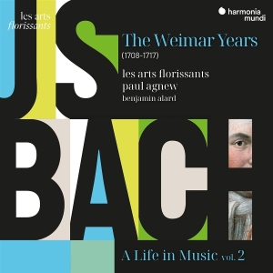 Les Arts Florissants | Paul Agnew | Benjamin Alard - J.S. Bach: A Life In Music Vol. 2 - The Weimar Years (1708-1717) in the group CD / Klassiskt at Bengans Skivbutik AB (5583054)