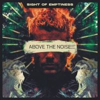 Sight Of Emptiness - Above The Noise in the group OUR PICKS / Friday Releases / 2025-04-04 at Bengans Skivbutik AB (5583114)