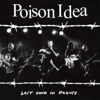 Poison Idea - Last Show In France (Burgundy Vinyl in the group OUR PICKS / Friday Releases / 2025-04-18 at Bengans Skivbutik AB (5583129)