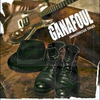 Ganafoul - Dangerous Times in the group OUR PICKS / Friday Releases / 2025-03-14 at Bengans Skivbutik AB (5584169)