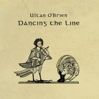 Ultan O?Brien - Dancing The Line in the group OUR PICKS / Friday Releases / 2025-03-14 at Bengans Skivbutik AB (5584196)