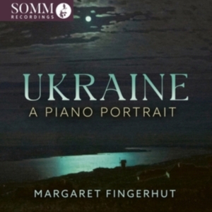 Margaret Fingerhut - Ukraine - A Piano Portrait in the group OUR PICKS / Friday Releases / 2025-04-18 at Bengans Skivbutik AB (5584299)