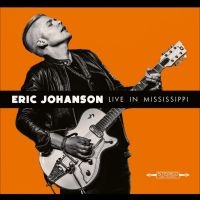 Johanson Eric - Live In Mississippi in the group OUR PICKS / Friday Releases / 2025-03-21 at Bengans Skivbutik AB (5584378)
