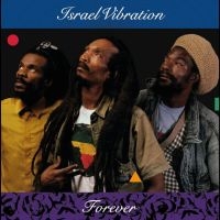 Israel Vibration - Forever in the group OUR PICKS / Friday Releases / 2025-03-21 at Bengans Skivbutik AB (5584385)