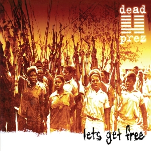 Dead Prez - Let's Get Free (25Th Anniversary) in the group VINYL / Hip Hop-Rap at Bengans Skivbutik AB (5584449)
