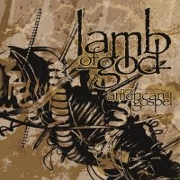 Lamb Of God - New American Gospel in the group OUR PICKS / Friday Releases / 2025-04-11 at Bengans Skivbutik AB (5584583)