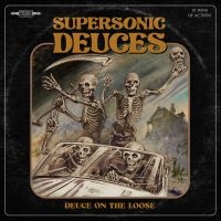 Supersonic Deuces - Deuce On The Loose in the group OUR PICKS / Friday Releases / 2025-03-21 at Bengans Skivbutik AB (5584611)