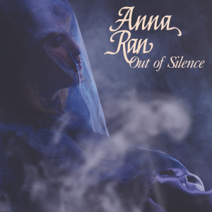 Anna Ran - Out Of Silence in the group OUR PICKS / Friday Releases / 2025-03-07 at Bengans Skivbutik AB (5584705)