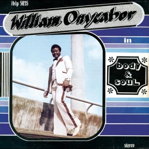 Onyeabor William - Body And Soul (Cross River Basin Bl in the group OUR PICKS / Frontpage - Vinyl New & Forthcoming at Bengans Skivbutik AB (5584934)