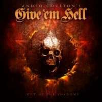 Andro Coulton?S Give ?Em Hell - Out Of The Shadows in the group OUR PICKS / Friday Releases / 2025-03-21 at Bengans Skivbutik AB (5585050)