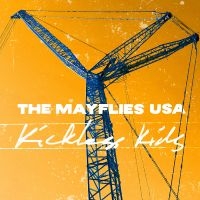 Mayflies Usa The - Kickless Kids in the group OUR PICKS / Friday Releases / 2025-05-16 at Bengans Skivbutik AB (5585106)