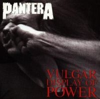PANTERA - VULGAR DISPLAY OF POWER in the group Labels /  at Bengans Skivbutik AB (558575)