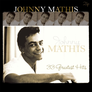Johnny Mathis - 33 Greatest Hits in the group OTHER / Övrigt /  at Bengans Skivbutik AB (5586805)