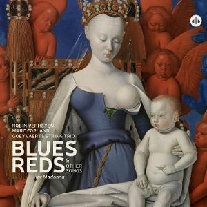 Goeyvaerts String Trio & Robin Verheyen & Marc Copland - Blues, Reds & Other Songs For Madonna in the group OUR PICKS / Friday Releases / 2025-05-02 at Bengans Skivbutik AB (5586811)