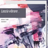 Andreas F. Staffel - Lascia Vibrare? - Solostücke I in the group OUR PICKS / Friday Releases / 2025-03-28 at Bengans Skivbutik AB (5587505)