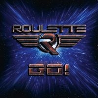 Roulette - Go! in the group CD / Upcoming releases / Hårdrock at Bengans Skivbutik AB (5587608)