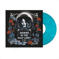 Bailey Elles - Shining In The Half Light in the group OUR PICKS / Friday Releases / 2025-03-21 at Bengans Skivbutik AB (5588079)