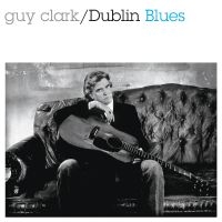 Clark Guy - Dublin Blues (30Th Anniversary Edit in the group OUR PICKS / Friday Releases / 2025-04-04 at Bengans Skivbutik AB (5588253)