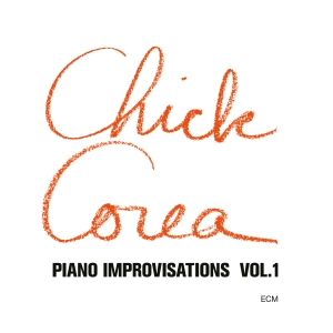 Chick Corea - Piano Improvisations, Vol.1 in the group OUR PICKS / Friday Releases / 2025-04-18 at Bengans Skivbutik AB (5588542)