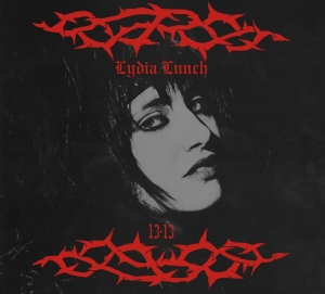 Lydia Lunch - 13.13 in the group OUR PICKS / Frontpage - CD New & Forthcoming at Bengans Skivbutik AB (5588613)