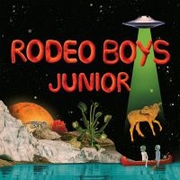 Rodeo Boys - Junior (Orange Crush Vinyl) in the group OUR PICKS / Friday Releases / 2025-04-25 at Bengans Skivbutik AB (5588882)