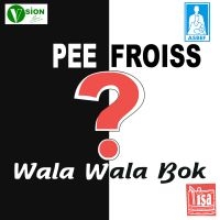 Pee Froiss - Wala Wala Bok? in the group OUR PICKS / Friday Releases / 2025-04-11 at Bengans Skivbutik AB (5588928)