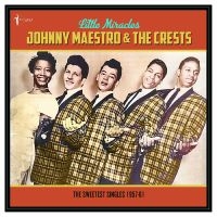 Johnny Maestro & The Crests - Little Miracles: The Sweetest Singl in the group OUR PICKS / Friday Releases / 2025-04-25 at Bengans Skivbutik AB (5589054)