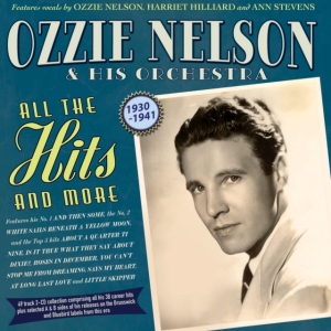 Ozzie Nelson & His Orchestra - All The Hits And More 1930-41 in the group OUR PICKS / Friday Releases / 2025-04-25 at Bengans Skivbutik AB (5589060)