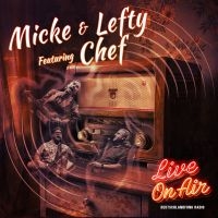 Micke & Lefty Feat. Chef - Live On Air in the group VINYL / Blues at Bengans Skivbutik AB (5589078)