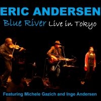 Andersen Eric - Blue River - Live In Tokyo in the group OUR PICKS / Friday Releases / 2025-05-02 at Bengans Skivbutik AB (5589143)
