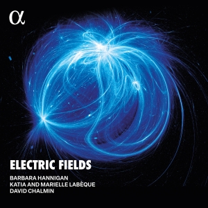Barbara Hannigan - Electric Fields in the group VINYL / Upcoming releases / Klassiskt at Bengans Skivbutik AB (5589362)