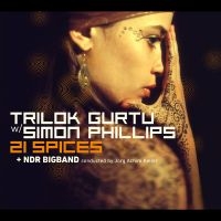 Trilok Gurtu W/Simon Phillips & Ndr - 21 Spices in the group OUR PICKS / Friday Releases / 2025-04-25 at Bengans Skivbutik AB (5589511)