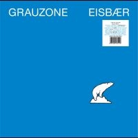 Grauzone - Eisbär in the group OUR PICKS / Friday Releases / 2025-04-25 at Bengans Skivbutik AB (5589701)