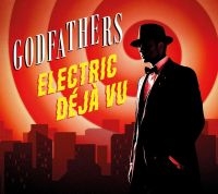 Godfathers The - Electric Deja Vu in the group OUR PICKS / Friday Releases / 2025-04-11 at Bengans Skivbutik AB (5589717)