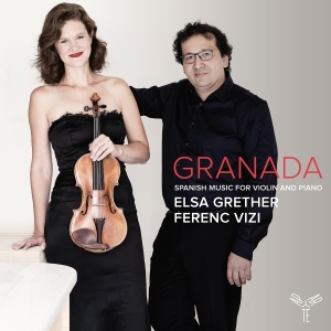 Elsa Grether & Ferenc Vizi - Granada - Spanish Music For Violin And Piano in the group OTHER / Övrigt / at Bengans Skivbutik AB (5589985)