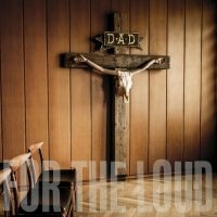 D-A-D - A Prayer For The Loud (Vinyl LP) in the group OUR PICKS / Friday Releases / 2025-06-13 at Bengans Skivbutik AB (5590047)