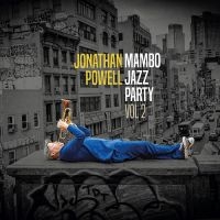Jonathan Powell - Mambo Jazz Party Part 2 in the group OUR PICKS / Friday Releases / 2025-04-11 at Bengans Skivbutik AB (5590049)