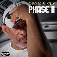 Charles A. Kelly - Phase Ii in the group OUR PICKS / Friday Releases / 2025-04-11 at Bengans Skivbutik AB (5590084)