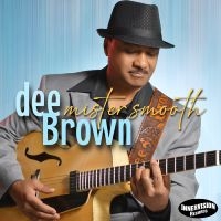 Dee Brown - Mister Smooth in the group OUR PICKS / Friday Releases / 2025-04-11 at Bengans Skivbutik AB (5590087)
